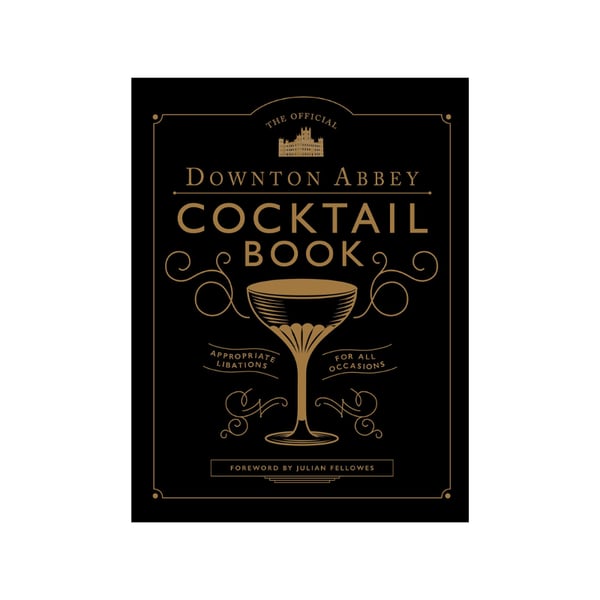 Downton Abbey Cocktail Book 
